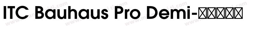 ITC Bauhaus Pro Demi字体转换